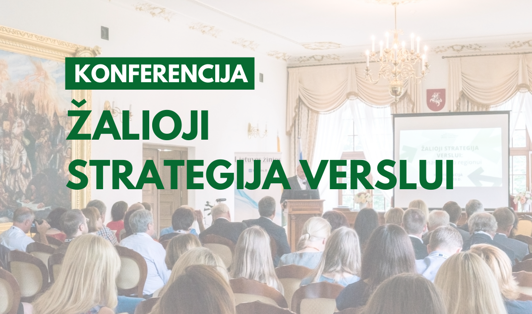 Regioninės konferencijos „Žalioji strategija verslui”